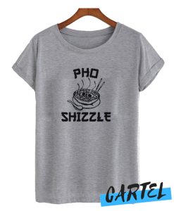 Pho Shizzle awesome T-Shirt