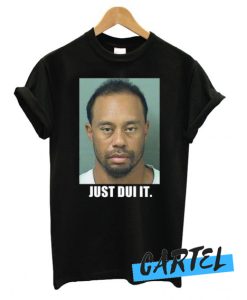 Tiger Woods mug shot – Just Dui It awesome T shirt