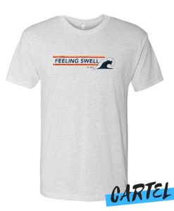 Feeling Swell awesome T-Shirt