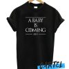 A Baby Is Coming 2019 awesome T-Shirt