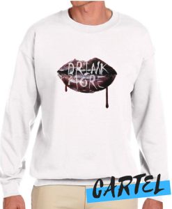 Drink More awesome Sweatshirt