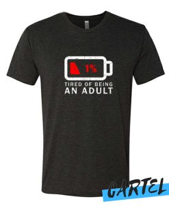 Tired of Being An Adult awesome T Shirt