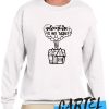 Adventure is out there awesome Sweatshirt