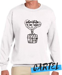 Adventure is out there awesome Sweatshirt