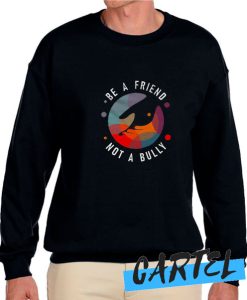 Anti Bullying awesome Sweatshirt