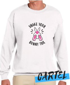 Shake Your Bunny Tail awesome Sweatshirt