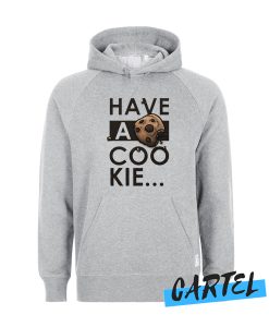 Have A Cookie awesome Hoodie