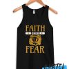 Faith Over Fear Christian Face Tank Top