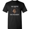 joe exotic for president T-Shirt (4)