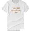 Yup Im Essential DH T-Shirt