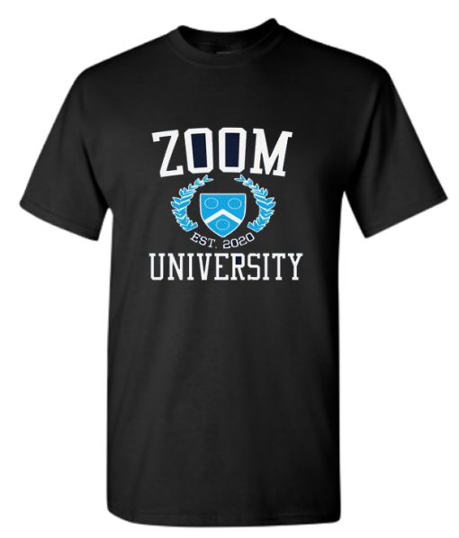 Zoom University 2020 Funny Social DH T-Shirt