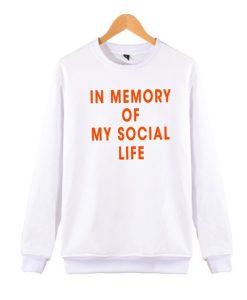 Anti Social Quotes awesome Sweatshirt