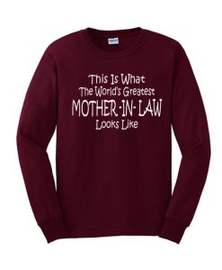 Worlds Greatest MOTHER IN LAW awesome graphic Sweatshirt