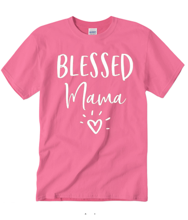 Blessed Mama awesome T Shirt