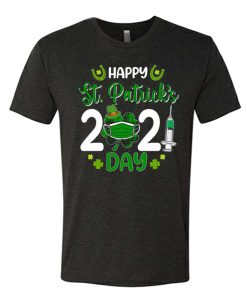 Happy St Patricks Day 2021 awesome T Shirt