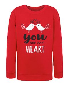 You Are My Heart Valentines awesome Sweatshirt