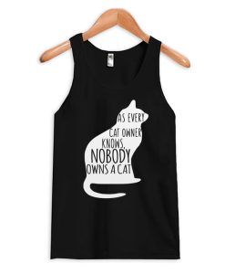 As Every Cat Owner Knows Tank Top