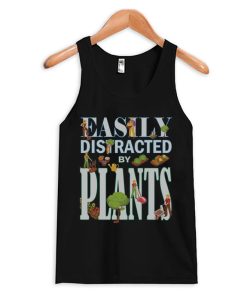Easily Distracted By Plants tank Top